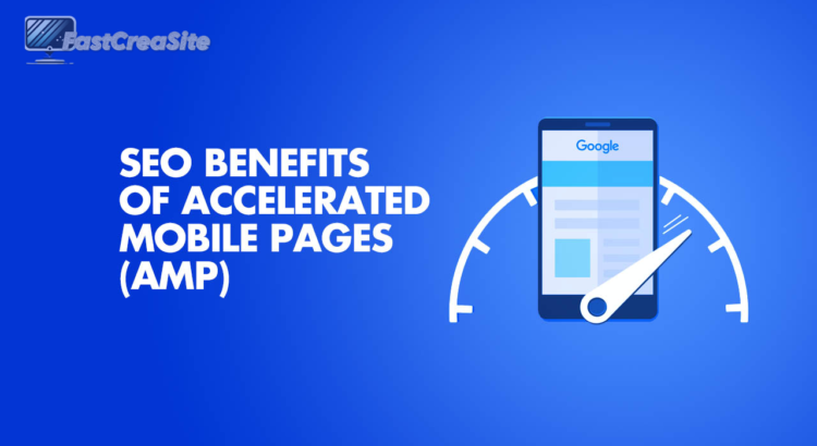 The Benefits of Implementing Accelerated Mobile Pages (AMP)